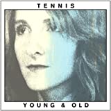 【Indie】Tennis – Young & Old