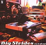 Big Strides – Cry It All Out