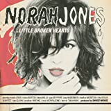 【Singer Song Writer】Norah Jones – Little Broken Hearts